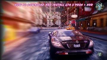 How to download and install GTA 5 PRSA + NVR New Graphic tutorial mod 2019 4k