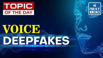 What is Deepfake Technology? | Legislations | Concerns | UPSC | NEXT IAS
