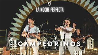 Campedrinos - LA NOCHE PERFECTA