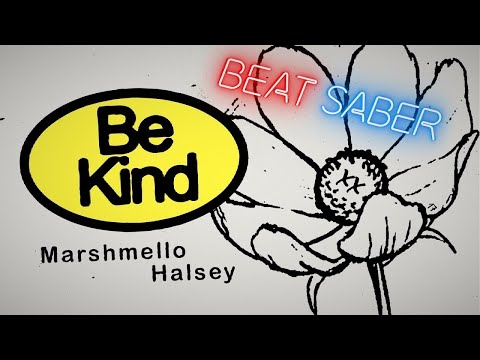 Beat Saber [Mixed Reality] Be Kind – Marshmello & Halsey