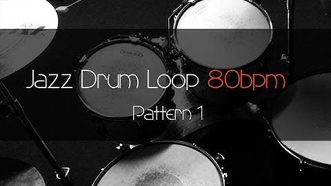 JAZZ Drum Loop Practice Tool 80bpm Pattern 1