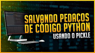 How to Save Python Code Chunks with Pickle - Perpetuating Objects