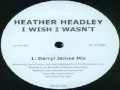 Heather Headley-I Wish I Wasn