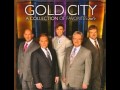 Gold City - I'll Have A New Life