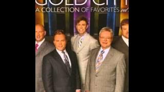 Gold City - I'll Have A New Life