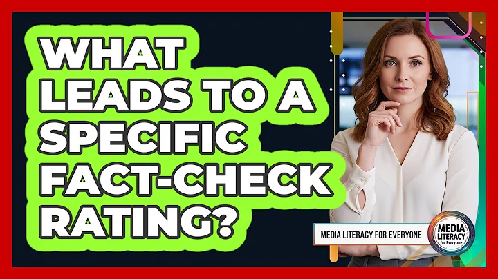 What Leads To A Specific Fact-Check Rating?