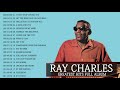 Ray Charles Greatest Hits Full Album - The Very Best Of Ray Charles - Ray Charles Collection 12