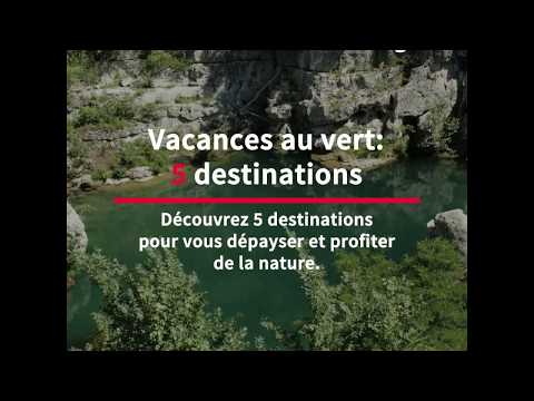Vacances au vert : 5 destinations en France