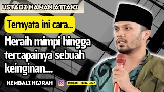 4 cara meraih mimpi): #ustadzhananattaki #hananattakiterbaru #ceramah
