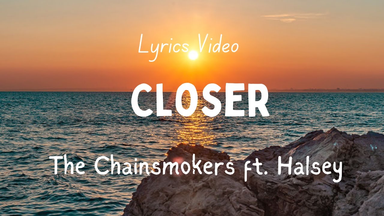 The Chainsmokers ft. Halsey Closer[Lyrics] YouTube
