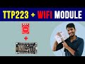 How to make Touch Sensor WiFi Controlled Modular Board With Mobile App [ TTP223 ]