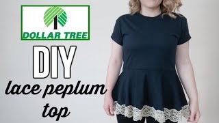 DOLLAR TREE FASHION?!? | DIY LACE PEPLUM TOP | UNDER $15