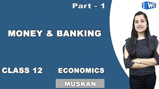 NCERT | Class 12 Economics | Term 1 MCQ | Full Marks Guaranteed | Money and Banking Part 1