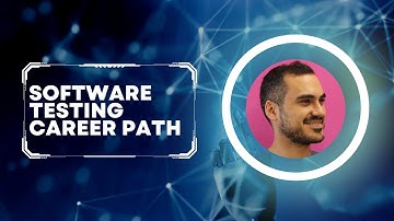 Software Testing Career Path Explained