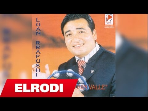 Luan Rrapushi - kur te erdha n'dasem (Official Song)