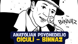 Ciguli – Binnaz | Anatolian Psychedelic Cover