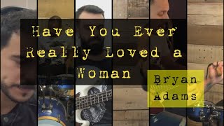 Have You Ever Really Loved a Woman - Bryan Adams (cover)