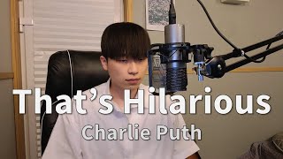[Cover] That's Hilarious - Charlie Puth
