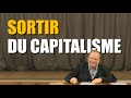 Sortir du capitalisme  urgence et actualit du communisme avec bernard vasseur