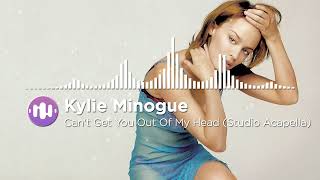 Kylie Minogue - Can't Get You Out Of My Head (Studio Acapella)