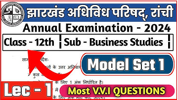 Class 12th Business Studies Model Set 1 lec 1 || Jac Class 12th business studies viral question 2024