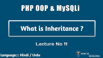 PHP OOP & MySQLi Part 11 : What is Inheritance in OOP | Hindi Urdu