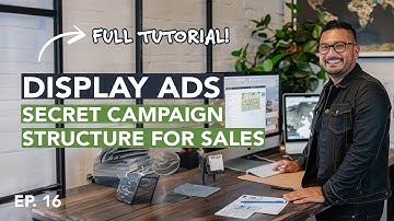 Google Display Ads Explained [Step-By-Step AdWords Tutorial]: 2024 Google Ads Course - Ep. 16