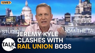 Jeremy Kyle clashes with rail union boss over £124,000 salary