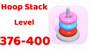 Hoop Stack Level 376-400 Gameplay Walkthrough