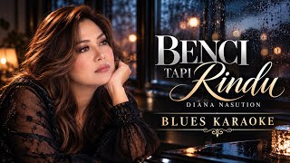 Karaoke: Benci Tapi Rindu (Blues female) as requested for a competition 
