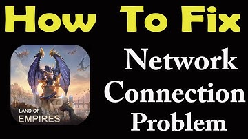How To Fix Land of Empires App Network Connection Problem | Land of Empires No Internet Error |