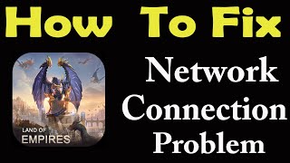 How To Fix Land of Empires App Network Connection Problem | Land of Empires No Internet Error | screenshot 5