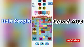 Hole People Level 403 Walkthrough 🕳️ | Step-by-Step Guide | Go Answer