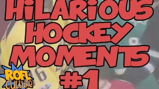ROFL Culture - Hilarious Hockey Moments #1