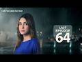 Na Tum Jano Na Hum | Last Episode 64 | Hina Tariq |  Hassan Khan | Green Top Dramas