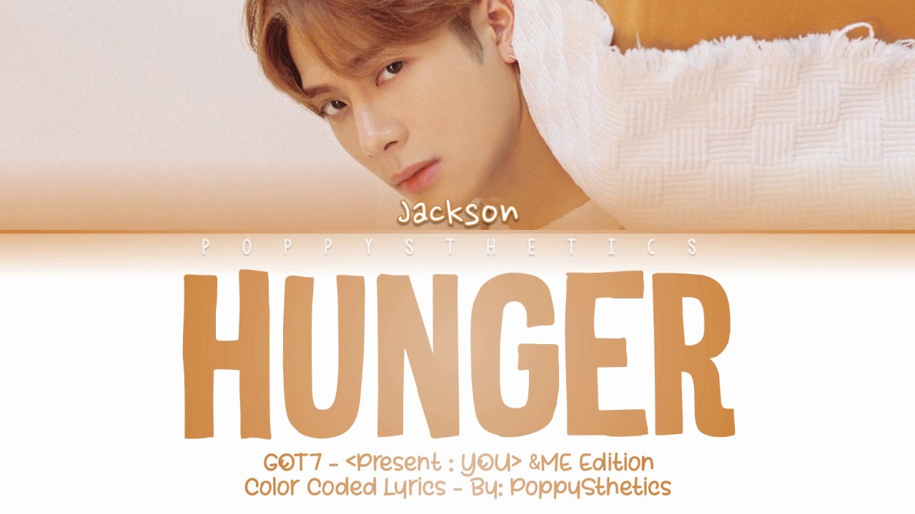 GOT7 Jackson (잭슨) - Hunger (Traducida al Español + Color Coded Lyrics ...