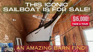 This ICONIC Sailboat Is For Sale! An Amazing $15k Barn Find  FULL TOUR!