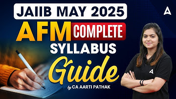 JAIIB May 2025 🚀 | AFM Syllabus Breakdown & Study Tips 📖 | CA Aarti Pathak