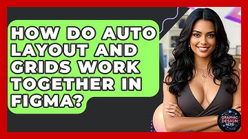 How Do Auto Layout And Grids Work Together In Figma? - Graphic Design Nerd