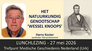 Harry Koster verhaalt in deze lunchlezing over het Natuurkundig Genootschap 'Wessel Koops' te Arnhem