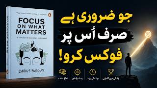 Focus Only on What Matters | Book Summary That Will Change Your Life