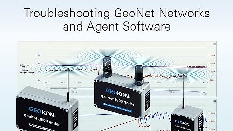 8900 Series: Troubleshooting GeoNet Wireless Data Hosting Systems and Agent Software