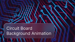 Circuit Board Background Animation