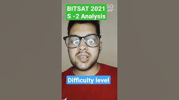 BITSAT Exam Analysis | August 4 shift 2 review | Difficulty level subject wise #Bitsat #Analysis