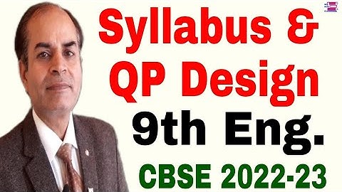 class 9 english syllabus CBSE 2022-23 deleted topics question Paper design by vijay kumar