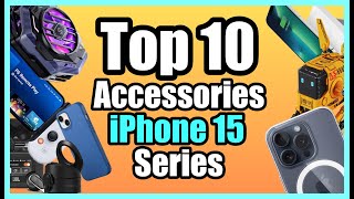 The 10 Best Accessories You Must Have for iPhone 15/15 Pro/15 Pro Max in 2024!