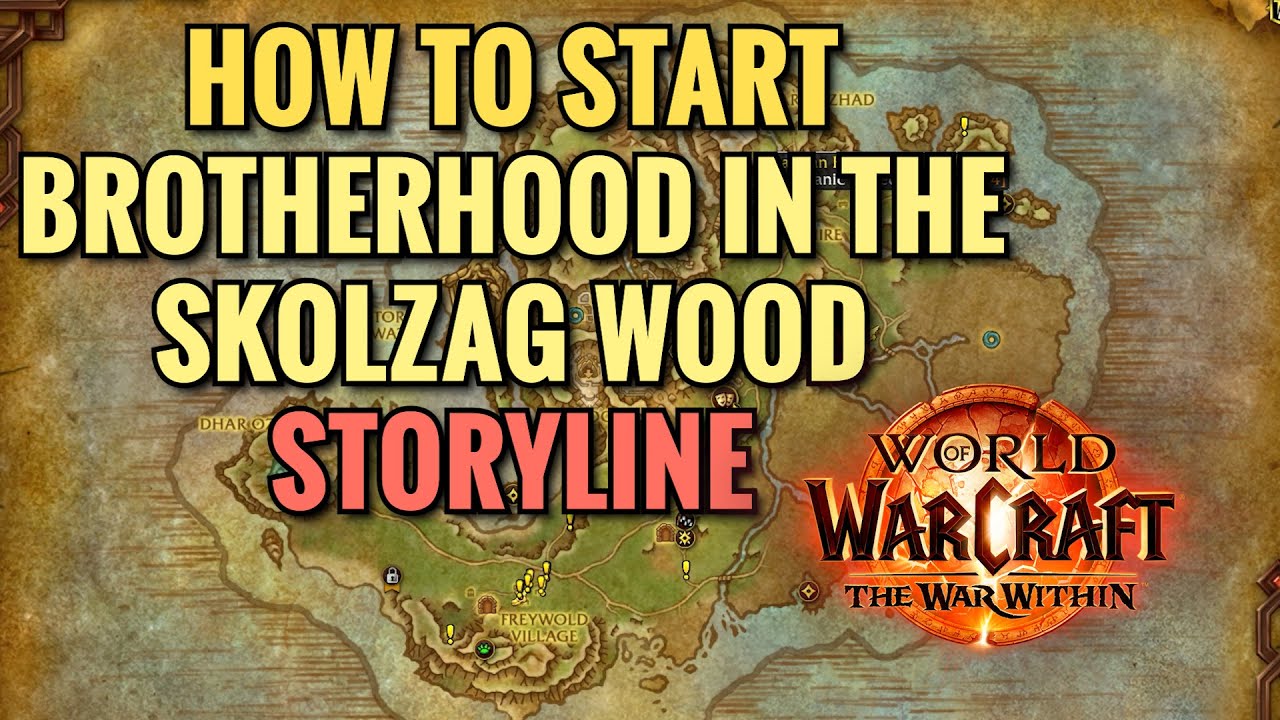 How To Start Brotherhood In The Skolzag Wood Storyline (WoW TWW)