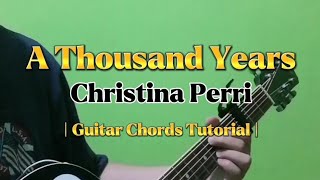 A Thousand Years - Christina Perri (Guitar Chords Tutorial With Lyrics)