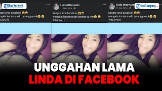 Unggahan Lama Linda Di Facebook  Seusai Kematian Vina Cirebon Digeruduk Warganet