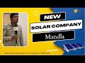 How To Start A Solar Business In Mandla ,Madhya Pradesh